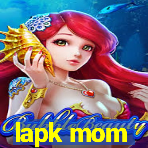 lapk mom